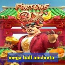 mega ball anchieta